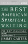 The Best American Spiritual Writing 2008 by Philip Zaleski, Jimmy Carter, 9780618833757