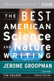 The Best American Science And Nature Writing 2008 by Jerome Groopman, Tim Folger, 9780618834471