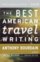 The Best American Travel Writing 2008 by Jason Wilson, Anthony Bourdain, 9780618858644