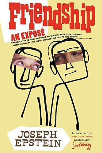 Friendship (An Expose) by Joseph Epstein, 9780618872152