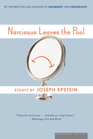 Narcissus Leaves The Pool (Familiar Essays) by Joseph Epstein, 9780618872169