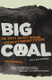 Big Coal (The Dirty Secret Behind America's Energy Future) by Jeff Goodell, 9780618872244