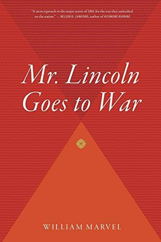 Mr. Lincoln Goes to War by William Marvel, 9780618872411