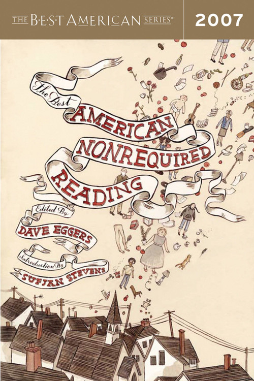 The Best American Nonrequired Reading 2007 by Dave Eggers, 9780618902811