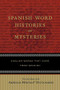 Spanish Word Histories and Mysteries (English Words That Come From Spanish) by Editors of the American Heritage Dictionaries, 9780618910540