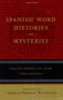 Spanish Word Histories and Mysteries (English Words That Come From Spanish) by Editors of the American Heritage Dictionaries, 9780618910540