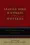 Spanish Word Histories And Mysteries (English Words That Come From Spanish) by Editors of the American Heritage Di, 9780618910540