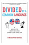 Divided by a Common Language (A Guide to British and American English) by Christopher Davies, 9780618911622