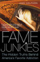 Fame Junkies (The Hidden Truths Behind America's Favorite Addiction) by Jake Halpern, 9780618918713