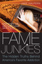 Fame Junkies (The Hidden Truths Behind America's Favorite Addiction) by Jake Halpern, 9780618918713