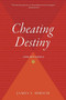 Cheating Destiny (Living with Diabetes) by James S. Hirsch, 9780618918997