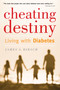 Cheating Destiny (Living with Diabetes) by James S. Hirsch, 9780618918997