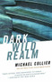 Dark Wild Realm by Michael Collier, 9780618919918