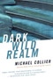 Dark Wild Realm by Michael Collier, 9780618919918
