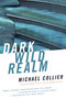 Dark Wild Realm by Michael Collier, 9780618919918