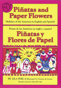 Piñatas and Paper Flowers (Holidays of the Americas in English and Spanish) by Lila Perl Yerkow, Victoria Bellinger, 9780899191553