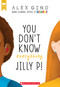 You Don't Know Everything, Jilly P! (Scholastic Gold) by Alex Gino, 9780545956253