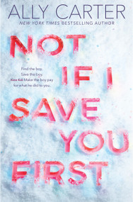 Not If I Save You First - 9781338134155 by Ally Carter, 9781338134155