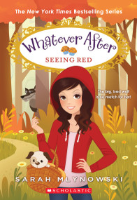 Seeing Red (Whatever After #12) - 9781338162943 by Sarah Mlynowski, 9781338162943