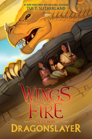 Dragonslayer (Wings of Fire: Legends) by Tui T. Sutherland, 9781338214604