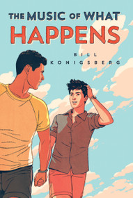 The Music of What Happens - 9781338215519 by Bill Konigsberg, 9781338215519