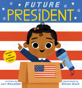 Future President (Future Baby) by Lori Alexander, Allison Black, 9781338312249