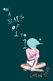 On a Scale of One to Ten by Ceylan Scott, 9781338323771