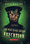 Execution (The Plot to Kill Hitler #2) by Andy Marino, 9781338359046