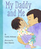 My Daddy and Me - 9781338359763 by Linda Ashman, Jane Massey, 9781338359763