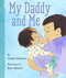 My Daddy and Me - 9781338359763 by Linda Ashman, Jane Massey, 9781338359763