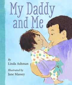 My Daddy and Me - 9781338359763 by Linda Ashman, Jane Massey, 9781338359763