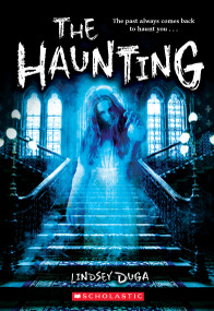 The Haunting by Lindsey Duga, 9781338506518