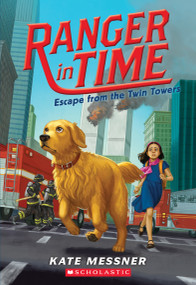 Escape from the Twin Towers (Ranger in Time #11) by Kate Messner, Kelley McMorris, 9781338537949