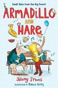 Armadillo and Hare: Tales from the Forest by Jeremy Strong, Rebecca Bagley, 9781338540598