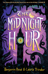 The Midnight Hour by Benjamin Read, Laura Trinder, 9781338569094