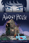 The Agony House - 9781338582178 by Cherie Priest, Tara O'Connor, 9781338582178