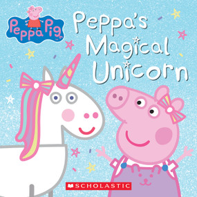 Peppa Pig: Peppa's Magical Unicorn by Cala Spinner, EOne, 9781338584004