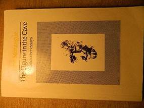 The Figure in the Cave (And Other Essays) by John Montague, Antoinette Quinn, 9780946640270