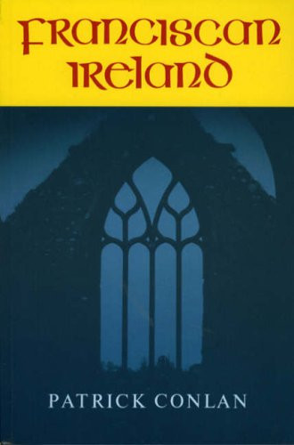 Franciscan Ireland by Patrick Conlan, Kevin O'Brien, 9780946640294