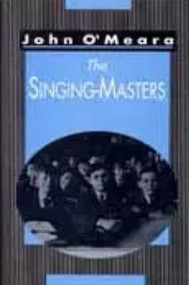 The Singing Masters by John O'Meara, 9780946640683