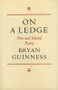 On A Ledge (New and Selected Poems) by Bryan Guinness, 9780946640768