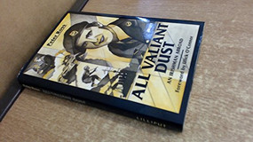 All Valiant Dust (An Irishman Abroad) by Peter Ross, Ulick O'Connor, 9780946640898