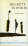 Beckett In Dublin by Steve Wilmer, Tom Lawlor, 9780946640904