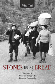 Stones into Bread by Vito Teti, Francesco Loriggio, Damiano Pietropaolo, 9781771833387