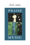 Praise Music by D.G. Geis, 9781771833813