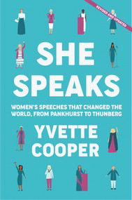 She Speaks (Women's Speeches That Changed the World, from Pankhurst to Thunberg) - 9781786499943 by Yvette Cooper, 9781786499943