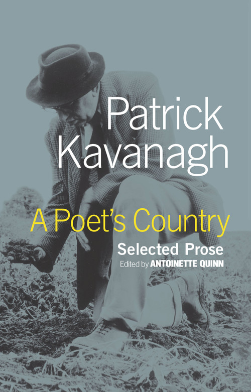 A Poet's Country (Selected Prose) by Patrick Kavanagh, Antoinette Quinn, 9781843510109