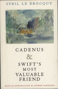 Cadenus AND Swift's Most Valuable Friend (Reassessment of the Relationships Between Swift, Stella and Vanessa) by Sybil Le Brocquy, Andrew Carpenter, Sybil Le Brocquy, 9781843510178
