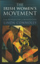 The Irish Women's Movement (From Revolution to Devolution) by Linda Connolly, 9781843510253