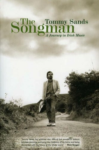 The Songman (A Journey in Irish Music) by Tommy Sands, 9781843510635